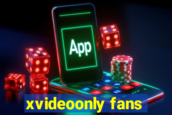 xvideoonly fans